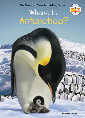 Where Is Antarctica? (Where Is?) By Sarah Fabiny, Who HQ, Jerry Hoare (Illustrator) Cover Image