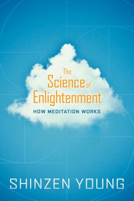 The Science of Enlightenment: How Meditation Works Cover Image