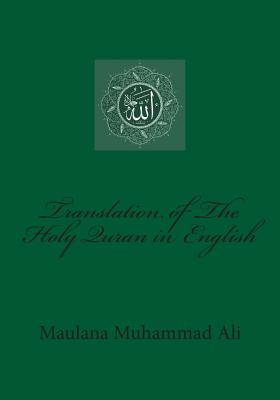 Translation of The Holy Quran in English By Maulana Muhammad Ali Cover Image