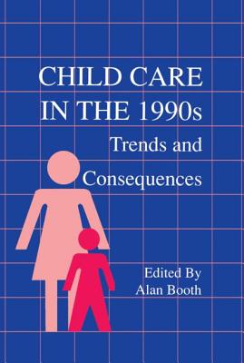 Child Care in the 1990s: Trends and Consequences Cover Image