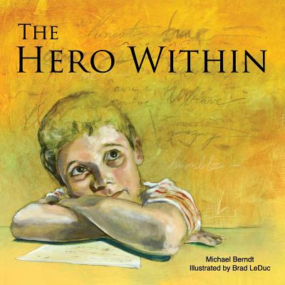 The Hero Within By Michael Berndt Cover Image