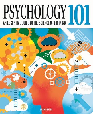 Psychology 101: An Essential Guide to the Science of the Mind Cover Image