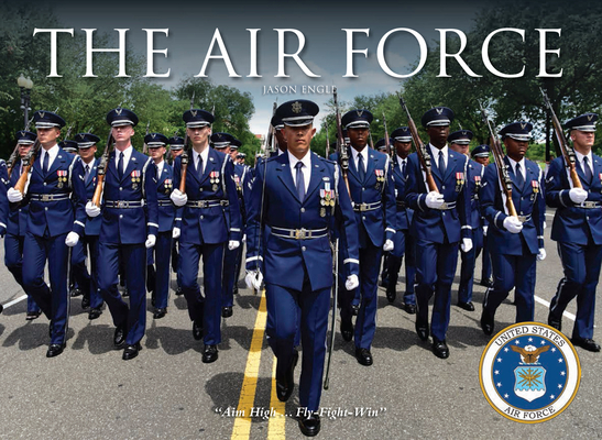 The Air Force (U.S. Armed Forces) By Jason Engle Cover Image