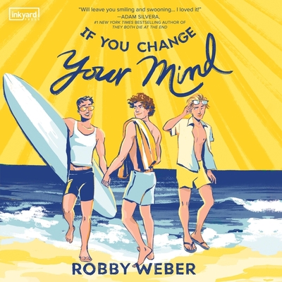 If You Change Your Mind By Robby Weber, Amin El Gamal (Read by) Cover Image