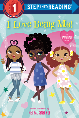 I Love Being Me! (Step into Reading) By Mechal Renee Roe Cover Image