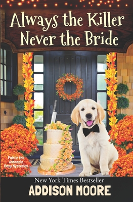 Always the Killer Never the Bride By Addison Moore Cover Image
