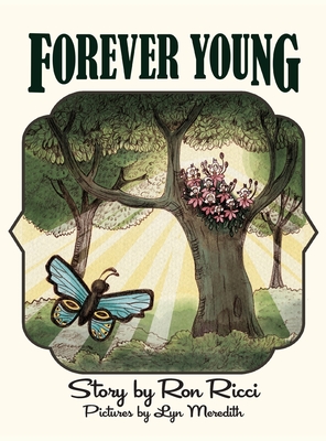 Forever Young: A Story of Everlasting Friendship By Ron Ricci, Lyn Meredith (Illustrator) Cover Image