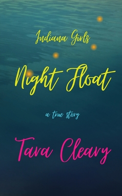 Indiana Girls Night Float By Tara Cleary Cover Image