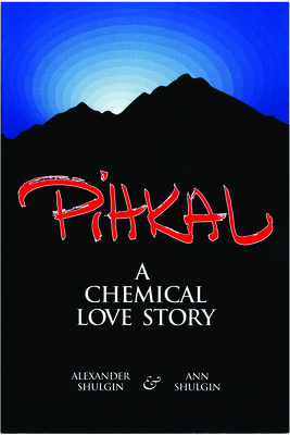 Pihkal: A Chemical Love Story Cover Image