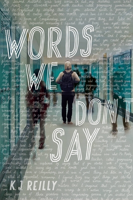 Words We Don't Say By K. J. Reilly Cover Image