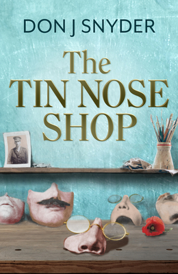The Tin Nose Shop: a BBC Radio 2 Book Club Recommended Read By Don J. Snyder Cover Image