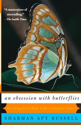 An Obsession With Butterflies: Our Long Love Affair With A Singular Insect By Sharman Apt Russell Cover Image