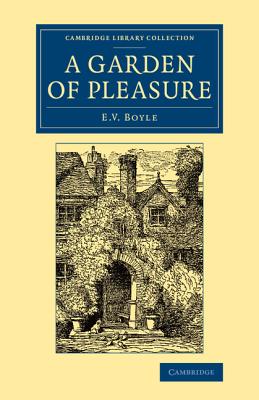 A Garden of Pleasure (Cambridge Library Collection - Botany and Horticulture)