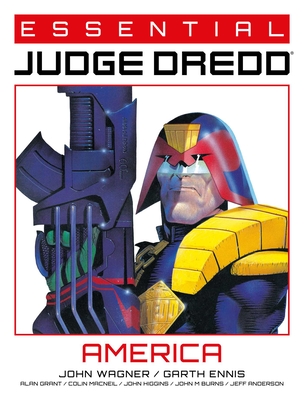 Essential Judge Dredd: America (Essential Judge Dredd ) By John Wagner, Garth Ennis Cover Image