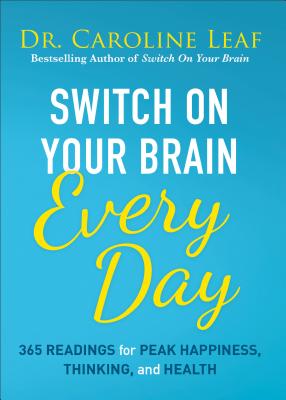 Switch on Your Brain Every Day: 365 Readings for Peak Happiness, Thinking, and Health Cover Image