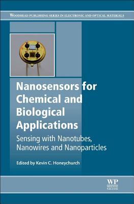Nanosensors for Chemical and Biological Applications: Sensing with Nanotubes, Nanowires and Nanoparticles Cover Image