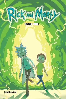 Rick and Morty Book One: Deluxe Edition (Rick and Morty #1)