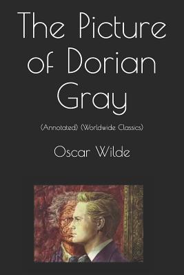 The Picture of Dorian Gray: (annotated) (Worldwide Classics)