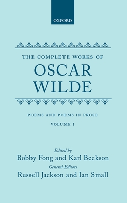 The Complete Works of Oscar Wilde: Volume 1: Poems and Poems in Prose Cover Image