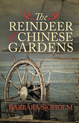 The Reindeer of Chinese Gardens By Barbara Sjoholm Cover Image