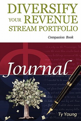 Diversify Your Revenue Stream Portfolio Journal By Ty Young Cover Image