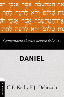 Comentario al texto hebreo del Antiguo Testamento - Daniel Softcover Commen Cover Image