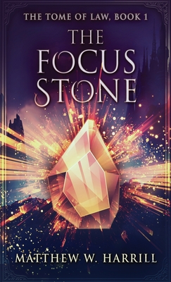 The Focus Stone (Tome of Law #1)
