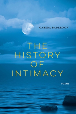 The History of Intimacy: Poems Cover Image