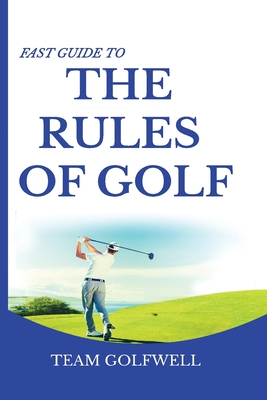 Fast Guide to the RULES OF GOLF: A Handy Fast Guide to Golf Rules 2021-2022 (Pocket Sized Edition) cover