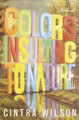 Cover for Colors Insulting to Nature