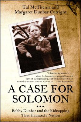A Case for Solomon: Bobby Dunbar and the Kidnapping That Haunted a Nation Cover Image