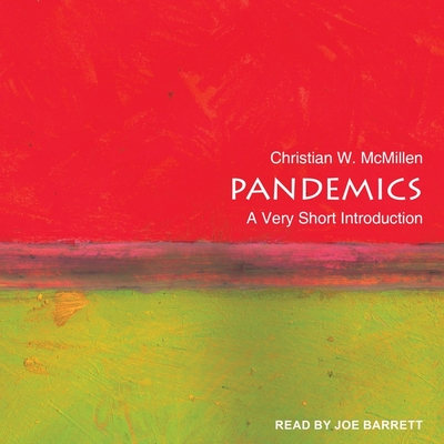Pandemics: A Very Short Introduction By Christian W. McMillen, Joe Barrett (Read by) Cover Image