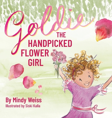 Goldie the Handpicked Flower Girl Cover Image