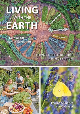Living with the Earth, Volume 1: Permaculture, Ecoculture: Inspired by Nature Cover Image