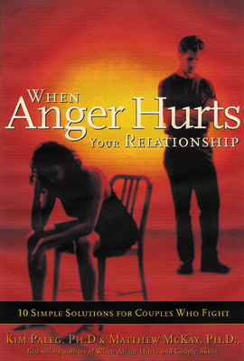 When Anger Hurts Your Relationship: 10 Simple Solutions for Couples Who Fight Cover Image