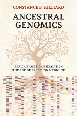 Ancestral Genomics: African American Health in the Age of Precision Medicine Cover Image