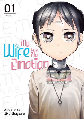 My Wife Has No Emotion Vol. 1 Cover Image