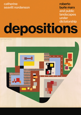 Depositions: Roberto Burle Marx and Public Landscapes under Dictatorship Cover Image