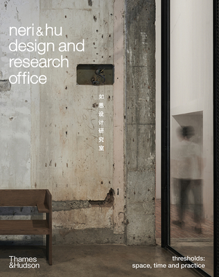 Neri&Hu Design and Research Office: Thresholds By Rossana Hu, Lyndon Neri Cover Image