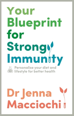 Your Blueprint for Strong Immunity: Personalise your diet and lifestyle for better health Cover Image