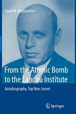 From the Atomic Bomb to the Landau Institute: Autobiography. Top Non-Secret Cover Image