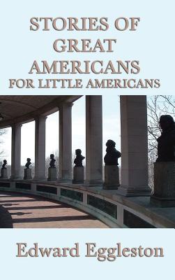 Stories of Great Americans For Little Americans Cover Image