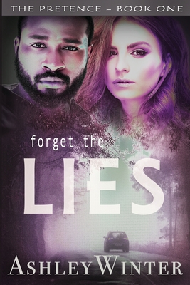 Forget the Lies: - A Christian Romantic Suspense Novel set in South Africa By Ashley Winter Cover Image
