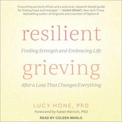 Resilient Grieving: Finding Strength and Embracing Life After a Loss That Changes Everything Cover Image
