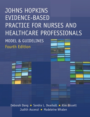 Johns Hopkins Evidence-Based Practice for Nurses and Healthcare Professionals, Fourth Edition: Model and Guidelines Cover Image