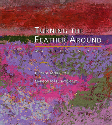 Turning the Feather Around: My Life in Art (Midwest Reflections) Cover Image