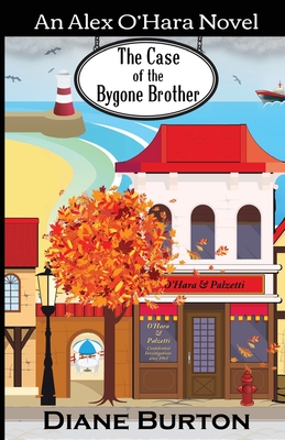 The Case of the Bygone Brother: An Alex O'Hara Novel
