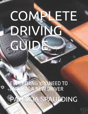 Complete Driving Guide: Everything You Need to Know as a New Driver Cover Image