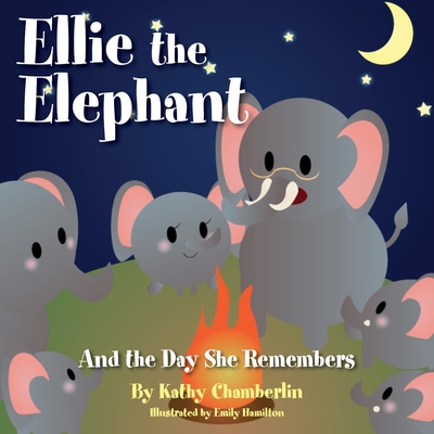 Ellie the Elephant and the Day She Remembers Cover Image