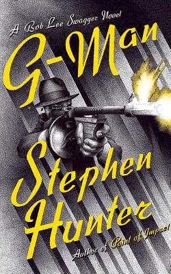 G-Man (Bob Lee Swagger Novels #10) By Stephen Hunter, R. C. Bray (Read by) Cover Image